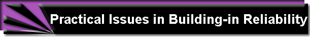 Practical Issues in Building-in Reliability
